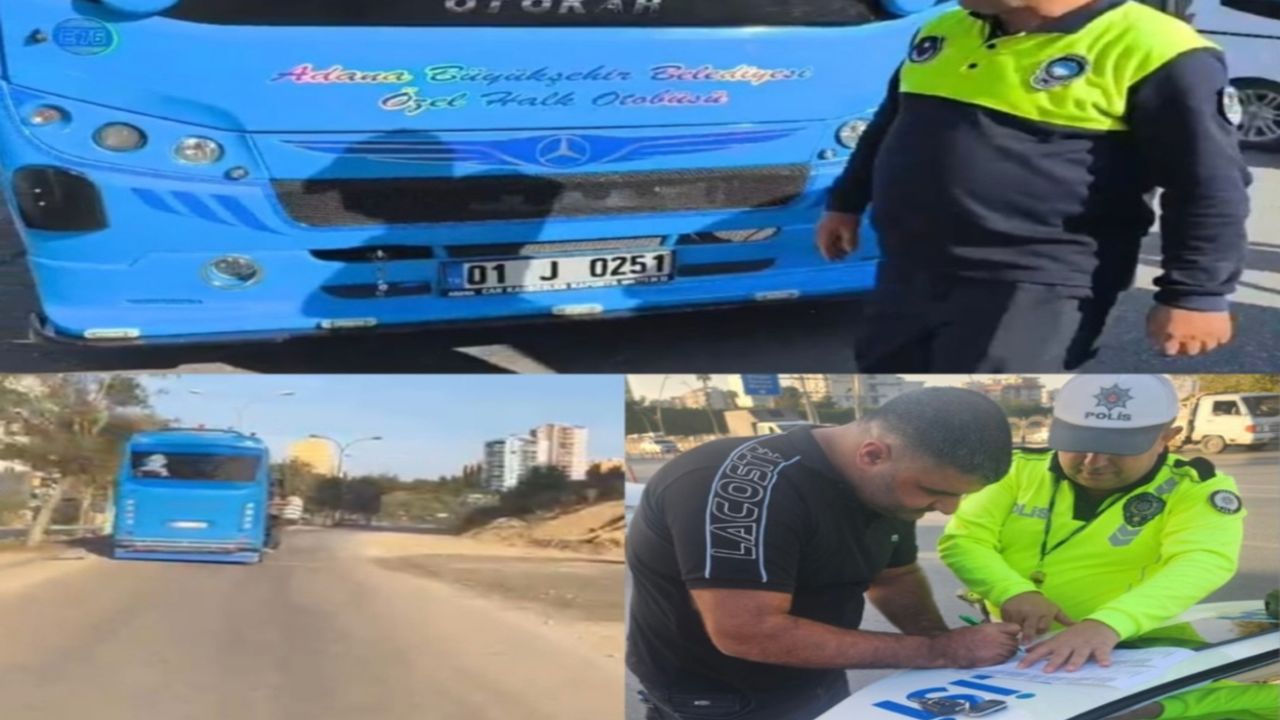 Adana’da açık kapıdan yolcu taşıyan otobüs sürücüsüne ceza yağdı