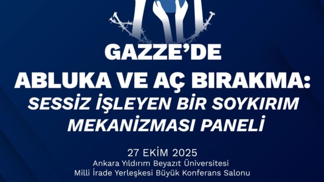 Ankara'da, "Gazze’de Abluka ve Aç Bırakma" paneli düzenlenecek
