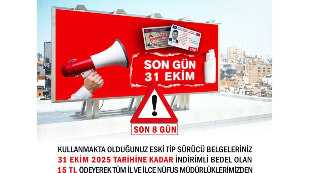 Eski tip ehliyetler için son fırsat: 31 Ekim'e dikkat!