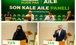 HÜDA PAR Van'da "Son Kale: Aile" paneli düzenledi: 6284 sayılı Kanun gençleri evlilikten soğutuyor