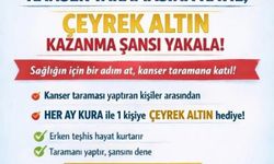 Siirt’te erken teşhise altın teşvik: ücretsiz kanser taramasına katılana çeyrek altın