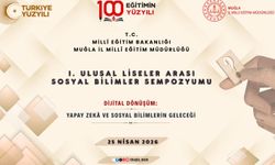 Muğla’da liseler arası "yapay zekâ ve sosyal bilimler" sempozyumu düzenleniyor