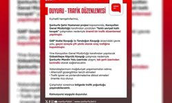 Şanlıurfa'da trafik düzenlemesi: Bazı yollar geçici olarak kapatıldı