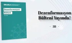 Dezenformasyon Bülteni'nin 205'inci sayısı yayımlandı: Birçok iddia yalanlandı