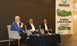 HAKSİAD öncülüğünde 6 farklı sektörde iş dünyası temsilcileri bir araya geldi