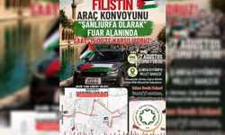 Şanlıurfa'da Global Filistin Konvoyu için destek programı düzenlenecek