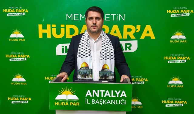 HÜDA PAR Antalya İl Başkanı Durmaz'dan Aksa Tufanı'nın 2. yılında Gazze soykırımı tepkisi