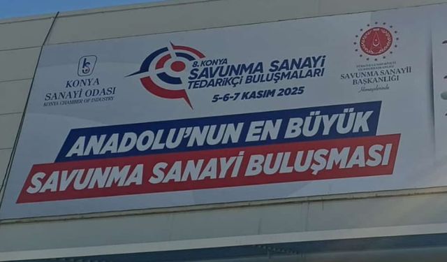 Anadolu’nun en büyük sanayi buluşması Konya’da başlıyor