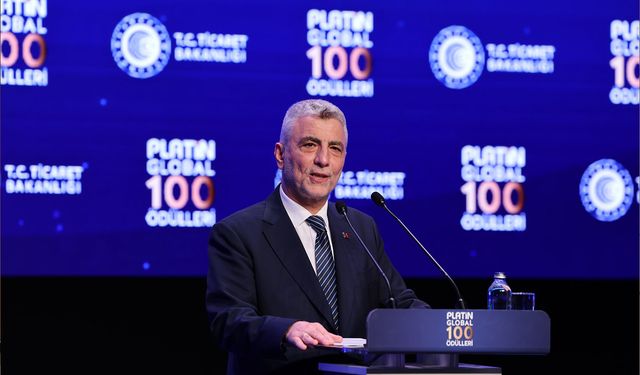 Ticaret Bakanı Bolat: Türkiye mal ve hizmet sektöründe dünyanın enleri arasında