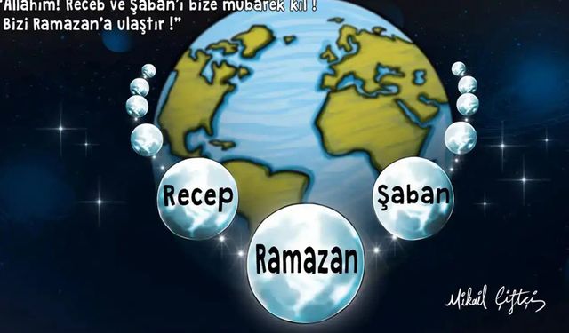 Üç aylar, manevi arınmanın yanı sıra sorumluluğu da hatırlatıyor