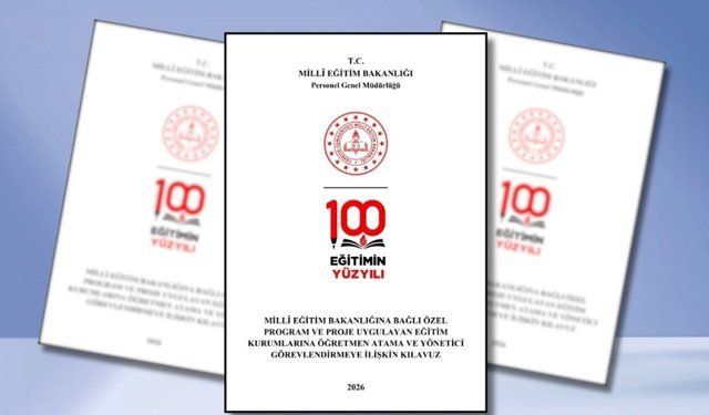 Proje okullarına öğretmen atama ve yönetici görevlendirme kılavuzu yayımlandı