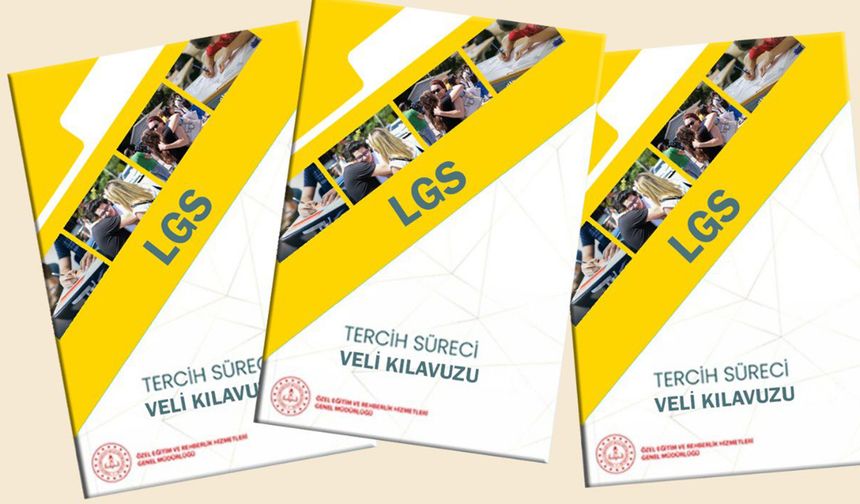 LGS için "Tercih Süreci Veli Kılavuzu" yayımladı