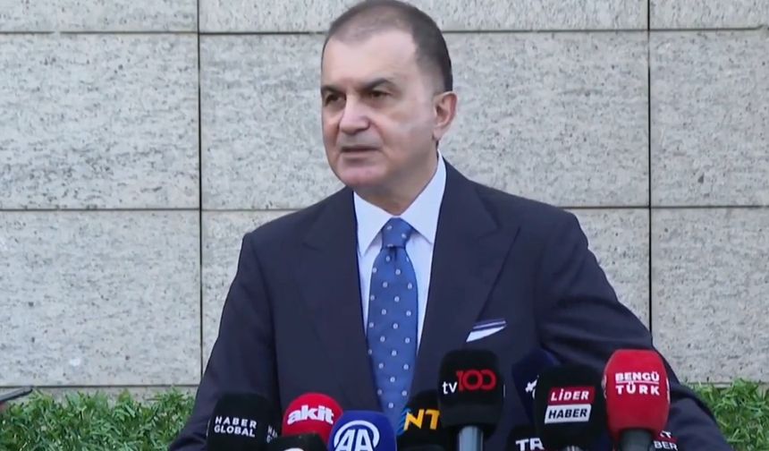Ömer Çelik: Özel’in sözleri dış politika konusunda tam bir siyasi cehalet örneği