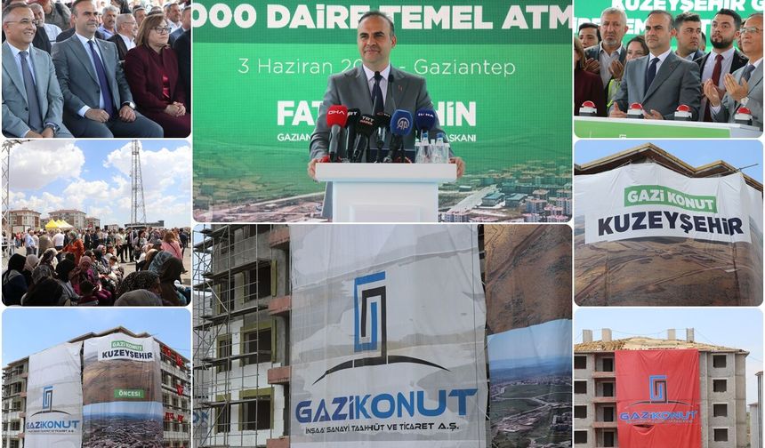 Bakan Kacır, Gazikonut'un Kuzeyşehir'deki 2 bin konutun temel atma törenine katıldı