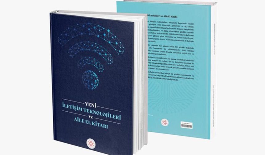 'Yeni İletişim Teknolojileri ve Aile El Kitabı' yayımlandı