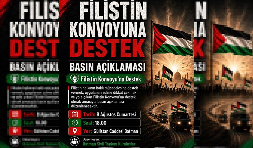 Batman'da Filistin Konvoyu'na destek için basın açıklaması yapılacak