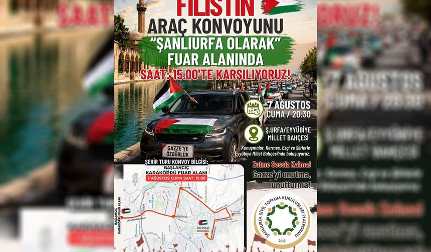 Şanlıurfa'da Global Filistin Konvoyu için destek programı düzenlenecek