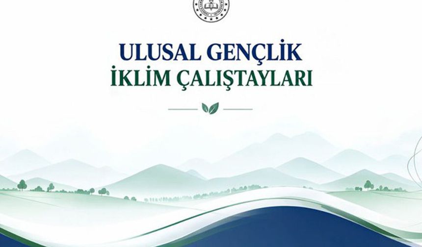 COP31 kapsamında 30 ilde Gençlik İklim Çalıştayları düzenlenecek