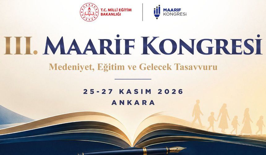 III. Maarif Kongresi 25-27 Kasım'da Ankara'da yapılacak
